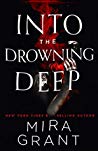 Into the Drowning Deep (Rolling in the Deep, #1) by Mira Grant